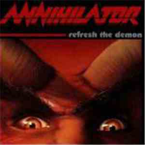 Annihilator  - Refresh The Demon