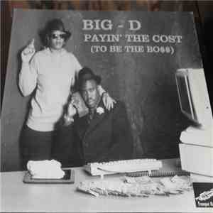 Big D  - Payin' The Cost (To Be The Boss)