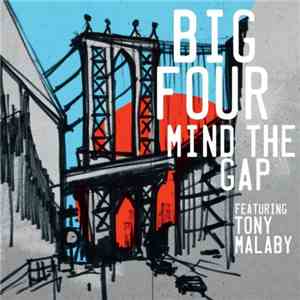 Big Four  Featuring Tony Malaby - Mind The Gap