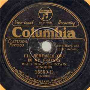 Blue Ridge Mountain Singers - I'll Remember You Love In My Prayers / Lorena