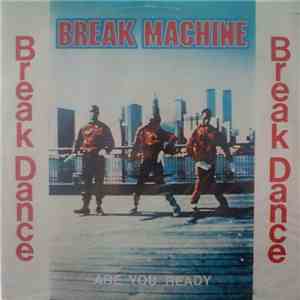 Break Machine - Are You Ready / Let's Break The Ice