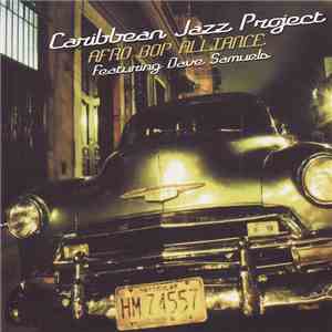 Caribbean Jazz Project Featuring Dave Samuels - Afro Bop Alliance