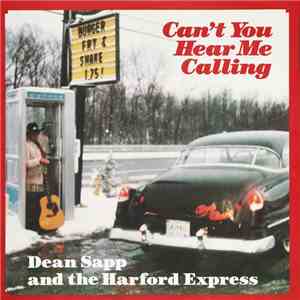Dean Sapp and the Harford Express - Can't You Hear Me Calling