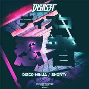 Disaszt - Disco Ninja / Shorty