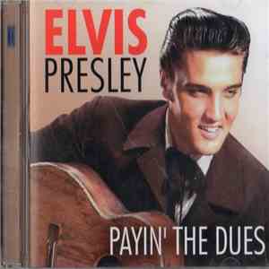 Elvis Presley - Payin' The Dues