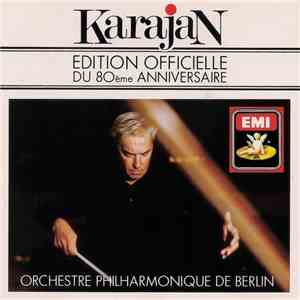 Herbert von Karajan, Berliner Philharmoniker - Édition Officielle du 80ème  ...