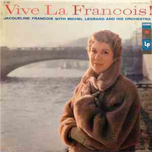 Jacqueline François With Michel Legrand Et Son Orchestre - Vive La Francois ...
