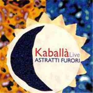 Kaballà - Live - Astratti Furori