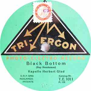 Kapelle Herbert Glad - Black Bottom / Mammy, Für Mich Bist Du Die Schönste  ...