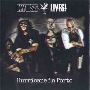 Kyuss Lives! - Hurricane In Porto