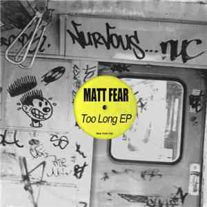 Matt Fear - Too Long EP