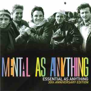 Mental As Anything - Essential As Anything - 30th Anniversary Edition