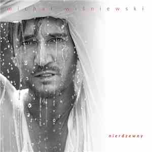 Michał Wiśniewski | Ich Troje - Nierdzewny | Remixed