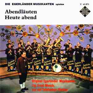Original Egerländer Musikanten - Abendläuten / Heute Abend