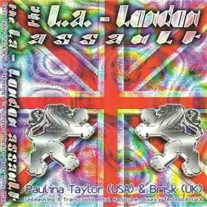 Paulina Taylor & Brisk - The L.A. - London Assault