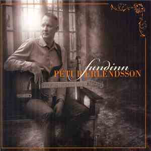 Pétur Erlendsson - Fundinn
