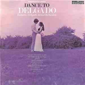Roberto Delgado & His Orchestra - Dance To Delgado