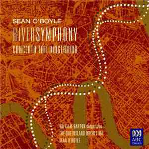 Sean O'Boyle - Riversymphony / Concerto For Didgeridoo