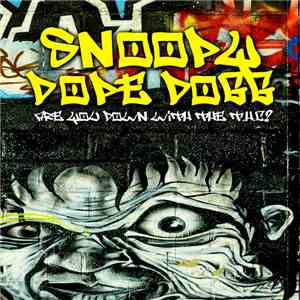 Snoopy Dope Dogg - Are You Down With The THC?