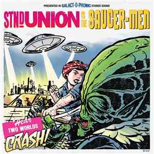Stnd. Union / The Saucer-Men - Hear Two Worlds Crash!