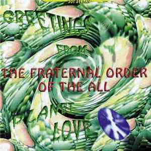 The Fraternal Order Of The All - Greetings From Planet Love