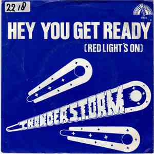 Thunderstorm - Hey You Get Ready (Red Light's On)