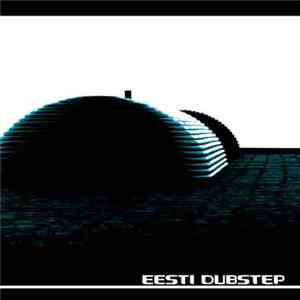 Various - Eesti Dubstep