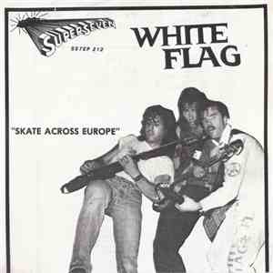 White Flag - Skate Across Europe