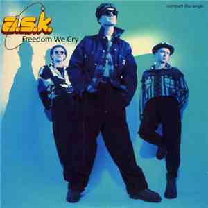 A.S.K. - Freedom We Cry