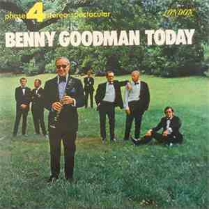 Benny Goodman And His Orchestra - Benny Goodman Today