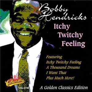 Bobby Hendricks - Itchy Twitchy Feeling