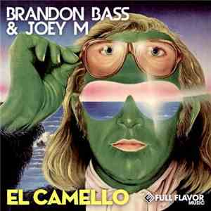 Brandon Bass & Joey M - El Camello EP