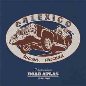 Calexico - Selections From Road Atlas 1998-2011