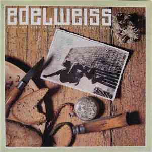 Edelweiss - Bring Me Edelweiss (A Sound Attack Straight From The Alps)