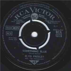 Elvis Presley With The Jordanaires - Kiss Me Quick / Something Blue