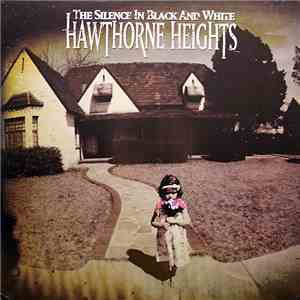 Hawthorne Heights - The Silence In Black And White