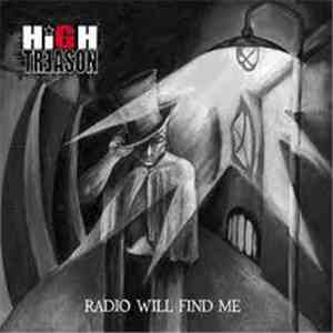 High Treason  - Radio Will Find Me
