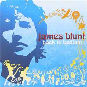 James Blunt - Back To Bedlam