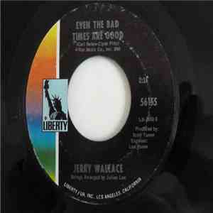 Jerry Wallace - Even The Bad Times Are Good