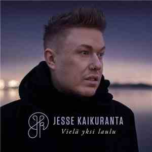 Jesse Kaikuranta - Vielä Yksi Laulu