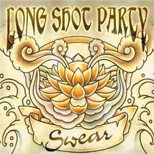Long Shot Party - Swear