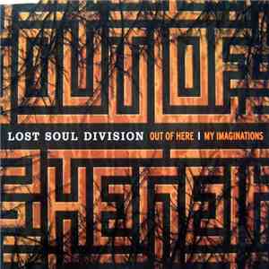 Lost Soul Division - Out Of Here / My Imaginations
