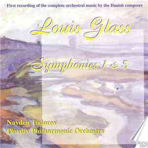 Louis Glass / Plovdiv Philharmonic Orchestra, Nayden Todorov - Symphonies 1 ...