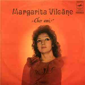 Margarita Vilcāne - Cher Ami