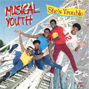 Musical Youth - She's Trouble