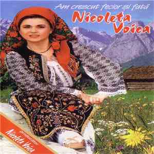 Nicoleta Voica - Am Crescut Fecior Si Fata