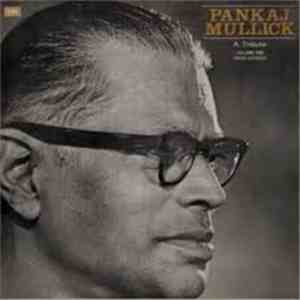 Pankaj Mullick - A Tribute—Volume One Hindi Songs