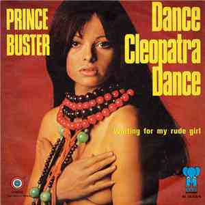 Prince Buster - Dance, Cleopatra, Dance / Waiting For My Rude Girl