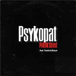 Psykopat - Politik Street