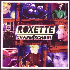 Roxette - Charm School